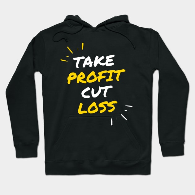 Take Profit Cut Loss Hoodie by Trader Shirts